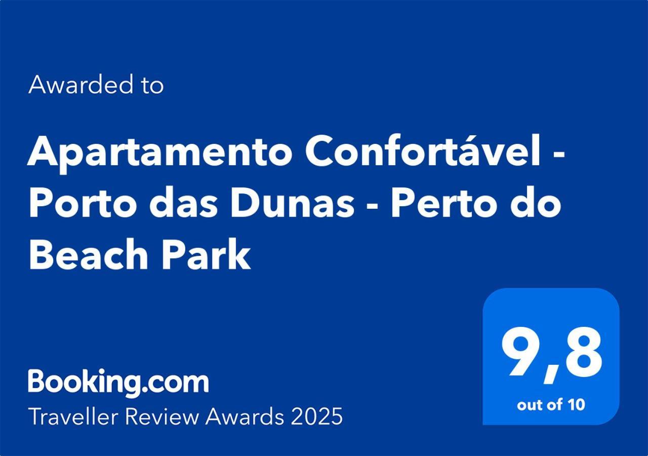 Apartamento Confortavel - Porto Das Dunas - Perto Do Beach Park Aquiraz Dış mekan fotoğraf